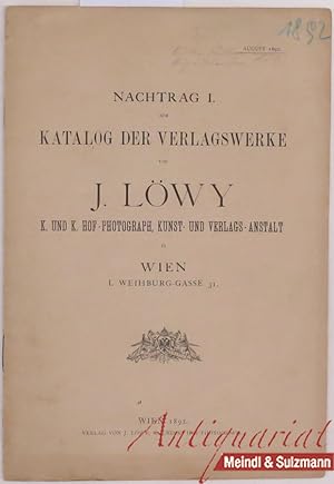 Nachtrag I zum Katalog der Verlagswerke von J. Löwy, k. und k. Hof-Photograph, Kunst- und Verlags...