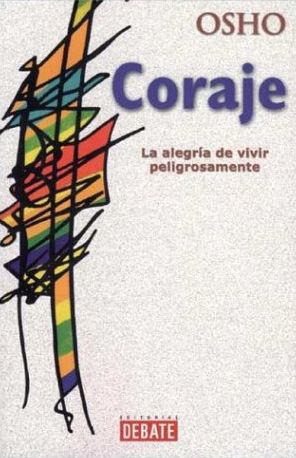 Imagen del vendedor de Coraje, La Alegra de Vivir Peligrosamente a la venta por Green Libros