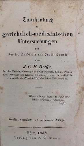 Taschenbuch zu gerichtlich-medizinischen Untersuchungen für Aerzte, Wundärzte und Justiz-Beamte.