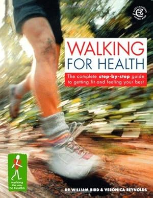 Seller image for Walking for Health: The Complete Step-by-step Guide to Looking Good and Feeling Your Best (Carroll & Brown fitness book) for sale by WeBuyBooks