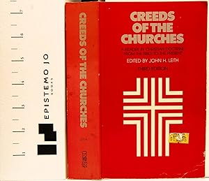 Creeds of the Churches: A Reader in Christian Doctrine from the Bible to the Present