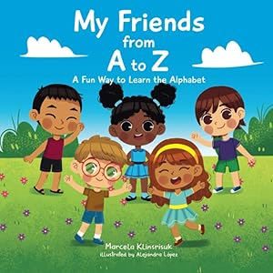 Imagen del vendedor de My Friends from A to Z: A Fun Way to Learn the Alphabet a la venta por Redux Books