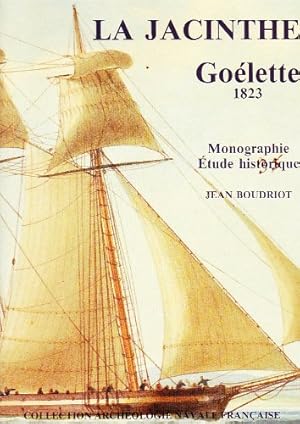 Seller image for La Jacinthe, Golette 1823 Monographie - Etudes historique (Collection Archologie Navale Franaise) for sale by Antiquariat Berghammer