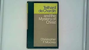 Imagen del vendedor de Teilhard De Chardin and the Mystery of Christ a la venta por Goldstone Rare Books