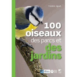 Bild des Verkufers fr 100 Oiseaux des parcs et des jardins zum Verkauf von Les Kiosques