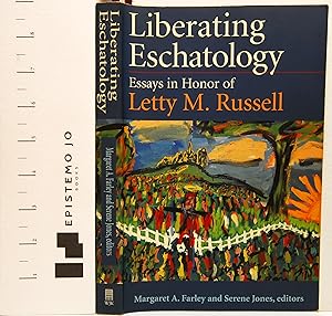 Image du vendeur pour Liberating Eschatolgoy: Essays in Honor of Letty M. Russell mis en vente par Epistemo Jo Books