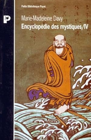 Imagen del vendedor de Encyclopedie Des Mystiques - Tome 4, Bouddhismes Tibtain, Chinois, Japonais, Yi King, Tch'an, Zen a la venta por Les Kiosques