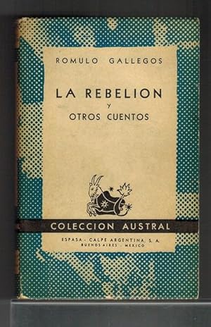 Rebelión y otros cuentos, La. (Colección Austral, 851).