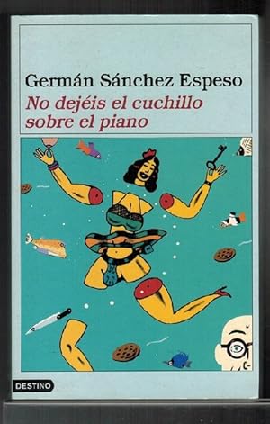 Imagen del vendedor de No dejis el cuchillo sobre el piano. a la venta por La Librera, Iberoamerikan. Buchhandlung