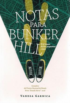 Seller image for Notas para Bunker Hill o el mapa de las pequeas cosas. Ganadora del Premio Nacional de Novela Breve "Amado Nervo" 2018. for sale by La Librera, Iberoamerikan. Buchhandlung