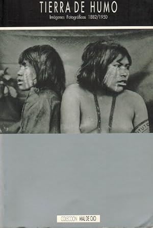 Imagen del vendedor de Tierra de Humo. Imgenes Fotogrficas 1882/1950. a la venta por La Librera, Iberoamerikan. Buchhandlung