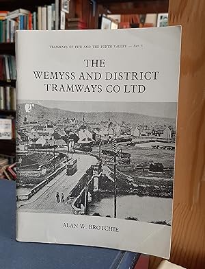 The Wemyss and District Tramways Company Ltd (Tramways of Fife and the Forth Valley - Part 3