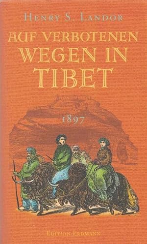 Image du vendeur pour Auf Verbotenen Wegen in Tibet. Alte abenteuerliche Reiseberichte. mis en vente par La Librera, Iberoamerikan. Buchhandlung