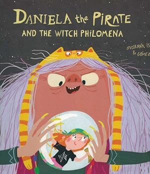 Bild des Verkufers fr Daniela the Pirate and the witch Philomena (orig. tit.: Daniela Pirata y la bruja Sofronisa). age: 4+ zum Verkauf von La Librera, Iberoamerikan. Buchhandlung