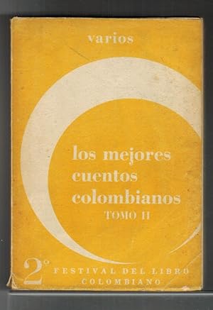 Seller image for Mejores cuentos colombianos, Los. Tomo II. Segundo Festival del Libro Colombiano. Selección de Daniel Arango. for sale by La Librería, Iberoamerikan. Buchhandlung