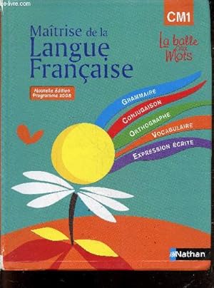 Seller image for Matrise de la langue franaise - CM1 cycle 3 - collection la balle aux mots - grammaire, orthographe, conjugaison, vocabulaire, expression ecrite for sale by Le-Livre