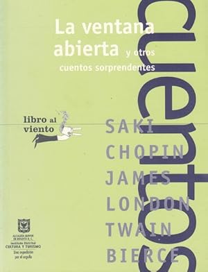 Imagen del vendedor de Ventana abierta y otros cuentos sorprendentes, La. Cuentos: Saki, Chopin, James, London, Twain, Bierce. a la venta por La Librera, Iberoamerikan. Buchhandlung