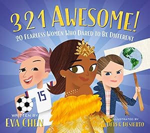 Seller image for 3 2 1 Awesome!: 20 Fearless Women Who Dared to Be Different for sale by Reliant Bookstore