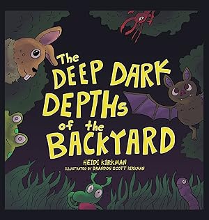 Seller image for The Deep Dark Depths of the Backyard for sale by Redux Books