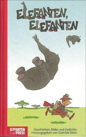 Bild des Verkufers fr Elefanten, Elefanten. Geschichten, Bilder und Gedichte. zum Verkauf von La Librera, Iberoamerikan. Buchhandlung