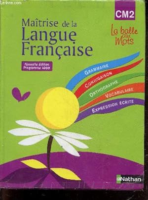 Seller image for Matrise de la langue franaise CM2 - collection La balle aux mots - nouvelle edition programme 2008 - grammaire, orthographe, conjugaison, vocabulaire, expression ecrite for sale by Le-Livre