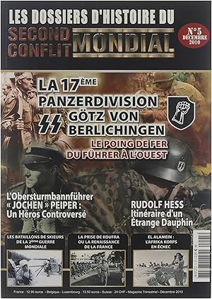 Bild des Verkufers fr La division SS Gtz von Berlichingen, Joachim Peiper: une icone du IIme reich, Koufra ou la renaissance de la volont de combattre, Fantassins et commandos a ski durant la seconde guerre mondiale, El Alamein, L'Enigmatique Rudolf Hess zum Verkauf von Untje.com