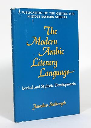 Bild des Verkufers fr The Modern Arabic Literary Language: Lexical and Stylistic Developments zum Verkauf von Minotavros Books,    ABAC    ILAB