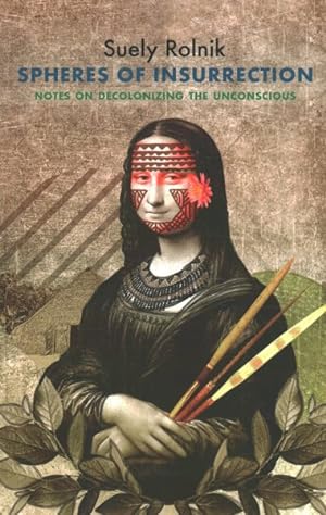 Seller image for Spheres of Insurrection : Notes on Decolonizing the Unconscious for sale by GreatBookPricesUK