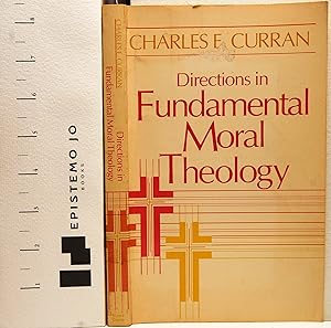 Directions in Fundamental Moral Theology