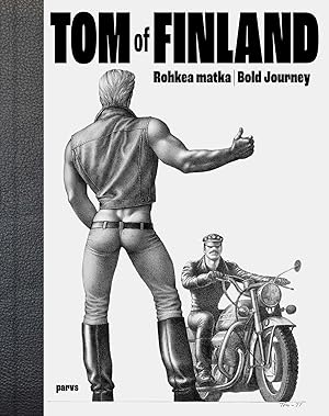 Tom of Finland - Rohkea matka = Bold Journey