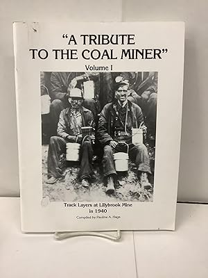 A Tribute to the Coal Miner, Volume 1