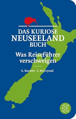 Seller image for Das kuriose Neuseeland-Buch : Was Reisefhrer verschweigen for sale by AHA-BUCH GmbH