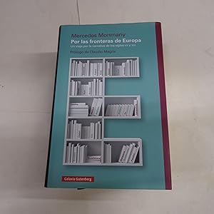 Imagen del vendedor de POR LAS FRONTERAS DE EUROPA. Un viaje por la narrativa de los siglos XX y XXI. a la venta por Librera J. Cintas