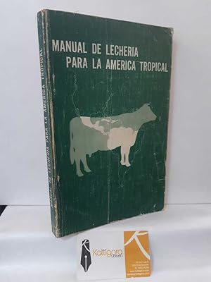 Immagine del venditore per MANUAL DE LECHERA PARA LA AMRICA TROPICAL venduto da Librera Kattigara