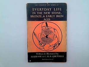 Imagen del vendedor de Everyday Life in the New Stone, Bronze & Early Iron Ages a la venta por Goldstone Rare Books