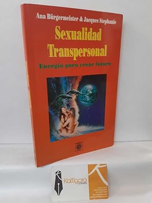 Imagen del vendedor de SEXUALIDAD TRANSPERSONAL. ENERGA PARA CREAR FUTURO a la venta por Librera Kattigara