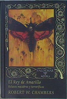 Imagen del vendedor de El rey de amarillo : relatos macabros y terrorficos a la venta por Almacen de los Libros Olvidados