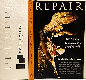 Repair: The Impulse to Restore in a Fragile World