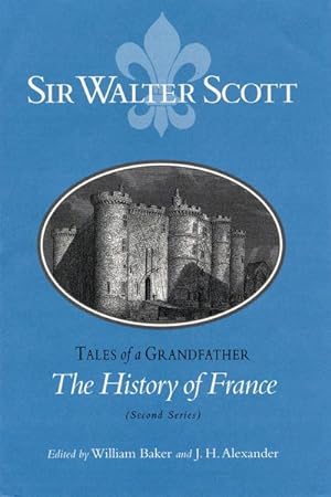 Seller image for Tales of a Grandfather : The History of France for sale by GreatBookPricesUK