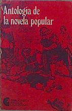 Bild des Verkufers fr Antologia de la novela popular zum Verkauf von Almacen de los Libros Olvidados