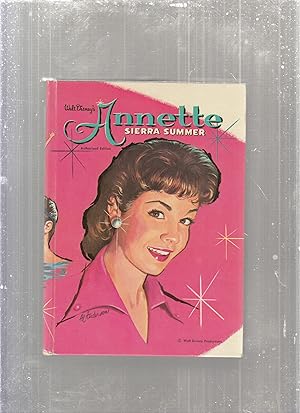 Seller image for Walt Disney's Annette: Sierra Summer for sale by Old Book Shop of Bordentown (ABAA, ILAB)