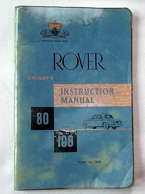 Image du vendeur pour Rover 80 and 100 Owner's Instruction Manual, Part No. 4267. March 1961 3rd Revision. mis en vente par Tony Hutchinson