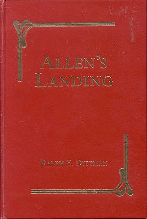 Allen's Landing: The Authentic Story of the Founding of Houston