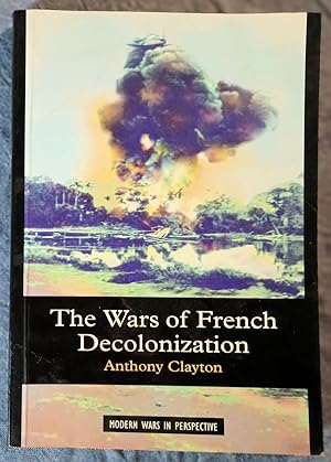 Imagen del vendedor de The Wars of French Decolonization (Modern Wars In Perspective) a la venta por Trouve Books