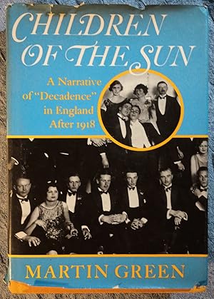 Imagen del vendedor de Children of the Sun: A Narrative of "Decadence" in England After 1918 a la venta por Trouve Books