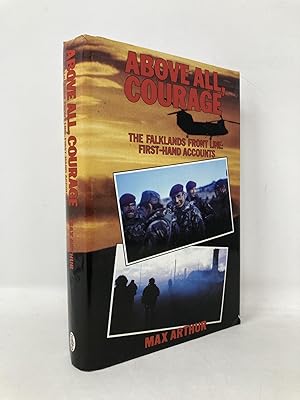 Imagen del vendedor de Above all, courage: The Falklands front line : first-hand accounts a la venta por Southampton Books