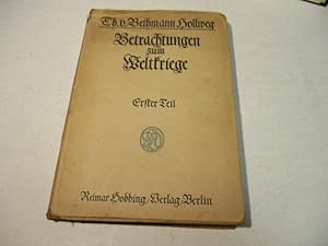 Bild des Verkufers fr Betrachtungen zum Weltkriege.1. Teil: Vor dem Kriege. zum Verkauf von Ottmar Mller