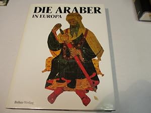 Bild des Verkufers fr Die Araber in Europa. zum Verkauf von Ottmar Mller