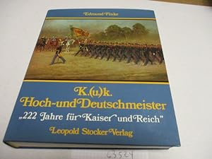 Seller image for K.(u.) k. Hoch- und Deutschmeister. 222 Jahre fr Kaiser und Reich. for sale by Ottmar Mller