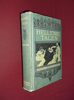 Hellenic Tales: A Book of Golden Hours with the Old Story-Tellers